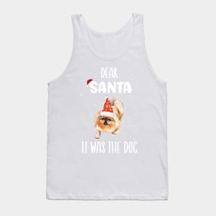 Dear Santa It Was The Dog - Funny Christmas Dog Owner Saying Gift Tank Top